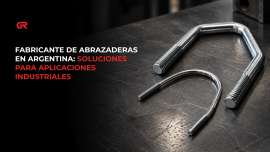 Fabricante de abrazaderas en Argentina: soluciones para aplicaciones industriales